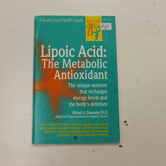 LIPOIC ACID: THE METABOLIC ANTIOXIDANT