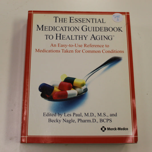 THE ESSENTIAL MEDICATION GUIDEBOOK TO HEALTHY AGING