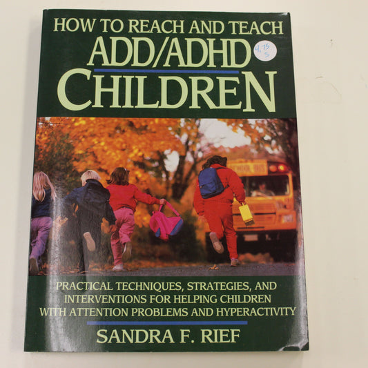 HOW TO REACH AND TEACH ADD/ADHD CHILDREN