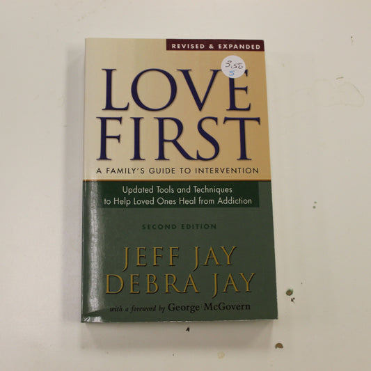 LOVE FIRST A FAMILY'S GUIDE TO INTERVENTION