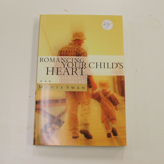 ROMANCING YOUR CHILD'S HEART