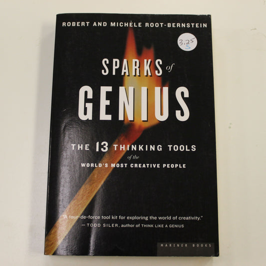 SPARKS OF GENIUS THE 13 THINKING TOOLS OF THE WORLD'S MOST CREATIVE PEOPLE