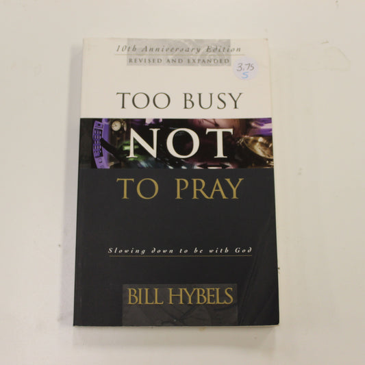 TOO BUSY NOT TO PRAY