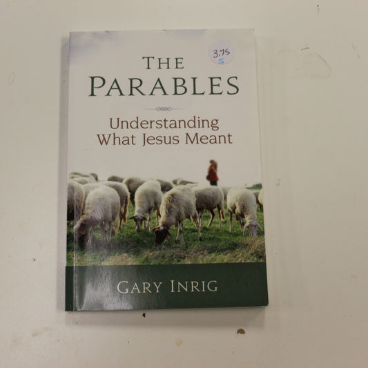 THE PARABLES UNDERSTANDING WHAT JESUS MEANT