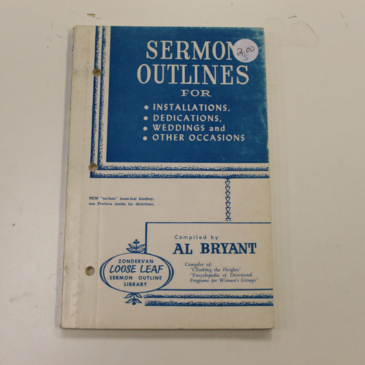 SERMON OUTLINES FOR INSTALLATIONS, DEDICATIONS, WEDDINGS AND OTHER OCCASIONS