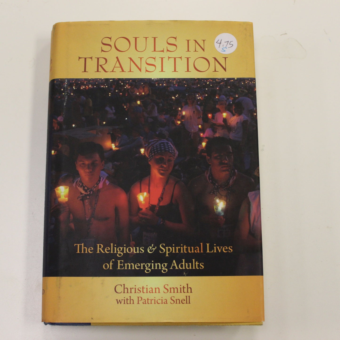 SOULS IN TRANSITION THE RELIGIOUS & SPIRITUAL LIVES OF EMERGING ADULTS