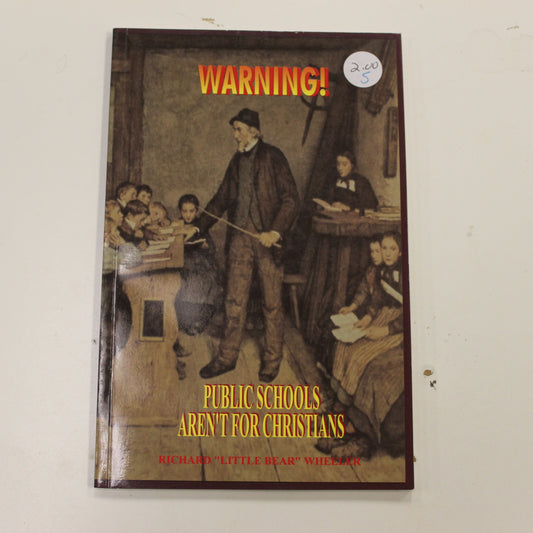 WARNING! PUBLIC SCHOOLS AREN'T FOR CHRISTIANS