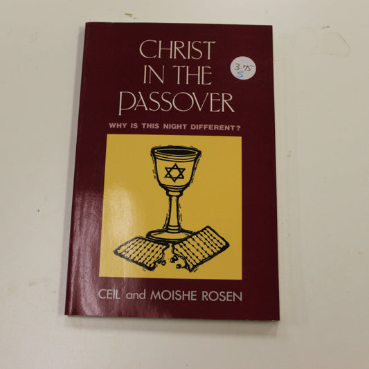 CHRIST IN THE PASSOVER WHY IS THIS NIGHT DIFFERENT?