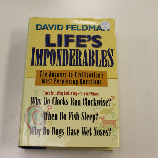 LIFE'S IMPONDERABLES: THREE BOOKS ONE VOLUME: WHY DO CLOCKS RUN CLOCKWISE?, WHEN DO FISH SLEEP?, WHY DO DOGS HAVE WET NOSES?