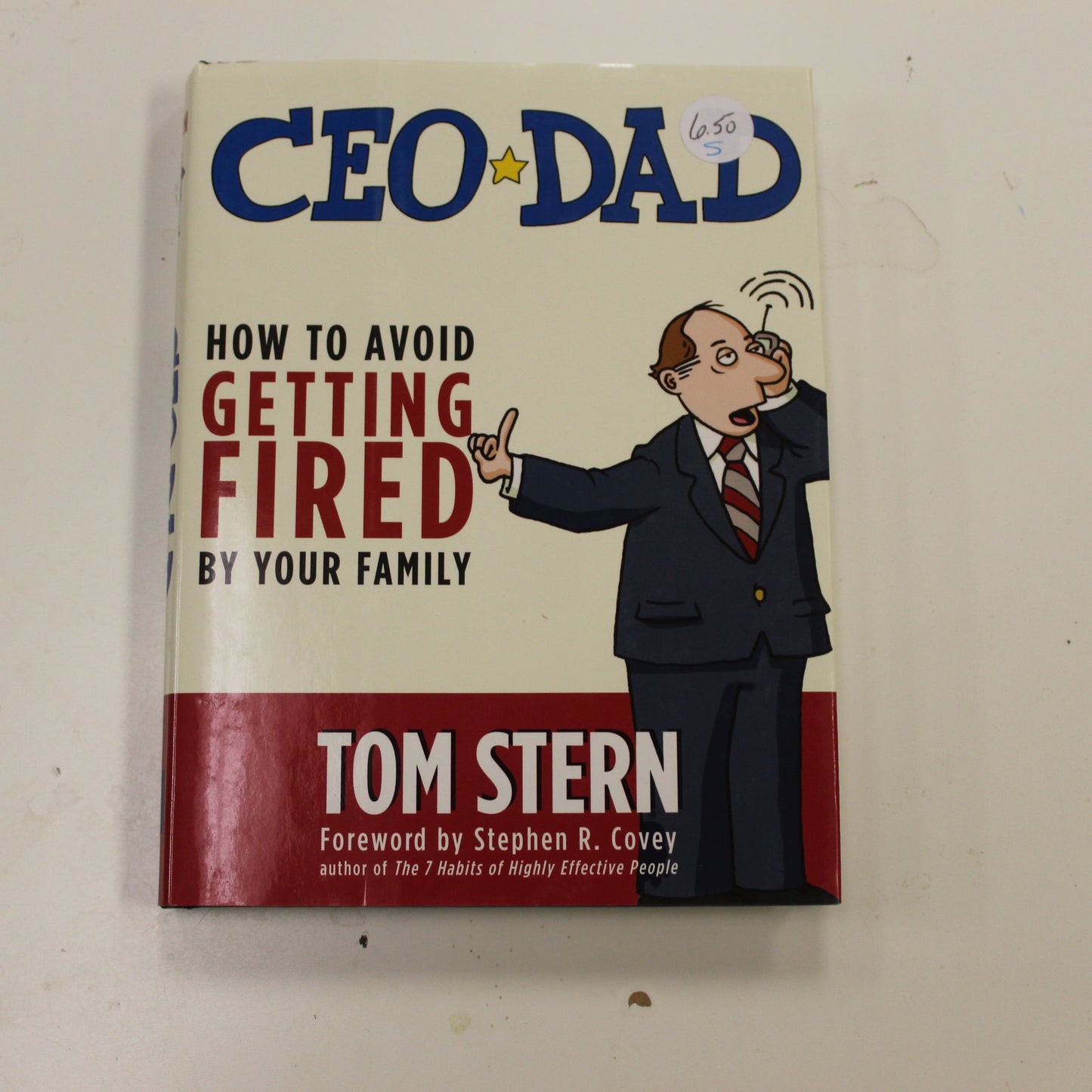 CEO DAD: HOW TO AVOID GETTING FIRED BY YOUR FAMILY