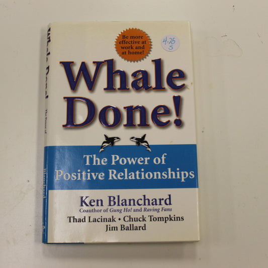 WHALE DONE! THE POWER OF POSITIVE RELATIONSHIPS