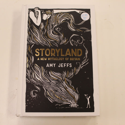 STORYLAND A NEW MYTHOLOGY OF BRITAIN