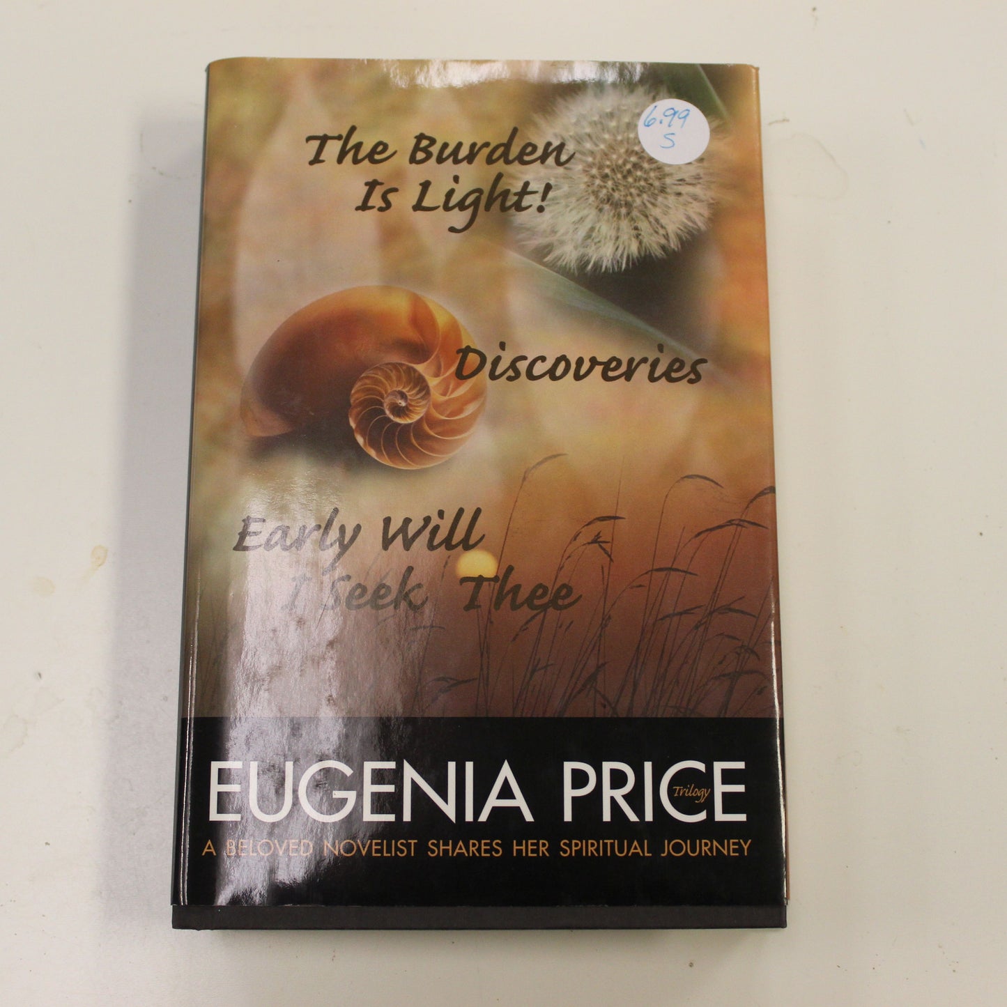 THE BURDEN IS LIGHT, DISCOVERIES, EARLY WILL I SEEK THEE: THE EUGENIA PRICE TRILOGY