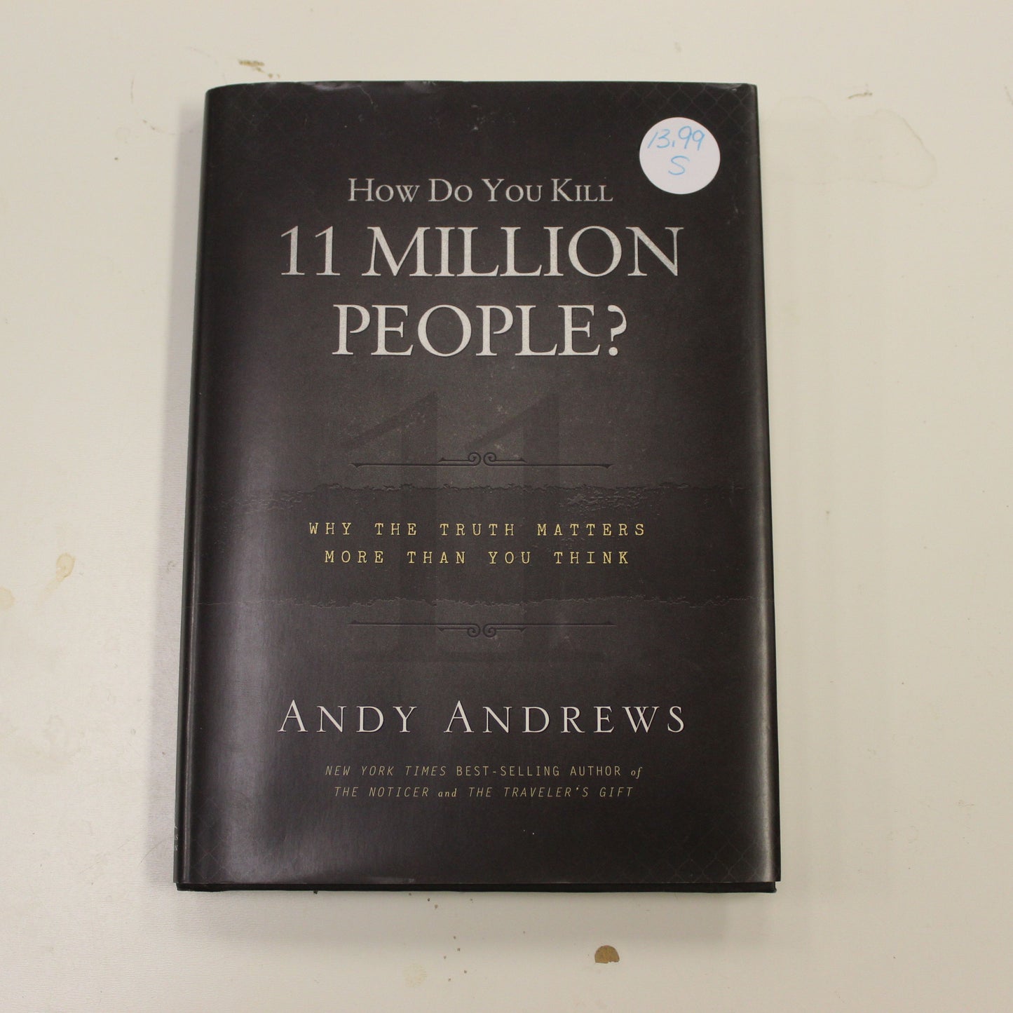 HOW DO YOU KILL 11 MILLION PEOPLE? - SIGNED COPY