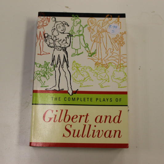 THE COMPLETE PLAYS OF GILBERT AND SULLIVAN