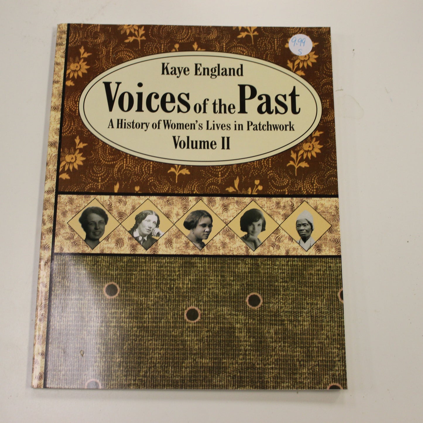 VOICES OF THE PAST: A HISTORY OF WOMEN'S LIVES IN PATCHWORK VOLUME II