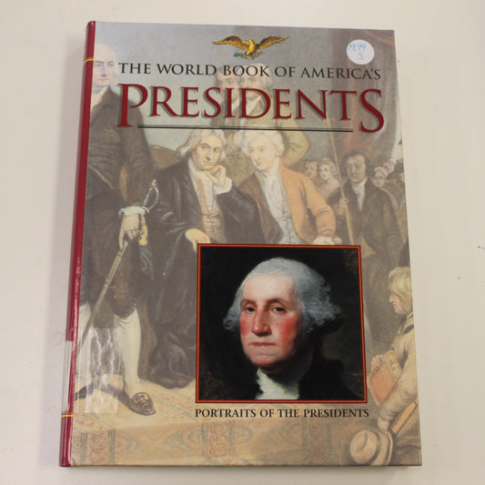 THE WORLD BOOK OF AMERICA'S PRESIDENTS: PORTRAITS OF THE PRESIDENTS