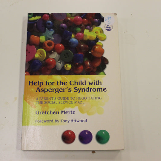 HELP FOR THE CHILD WITH ASPERGER'S SYNDROME