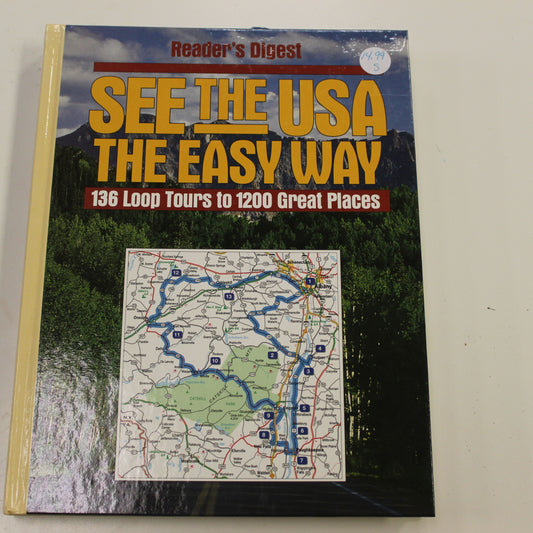 SEE THE USA THE EASY WAY: 136 LOOP TOUR'S TO 1200 GREAT PLACES