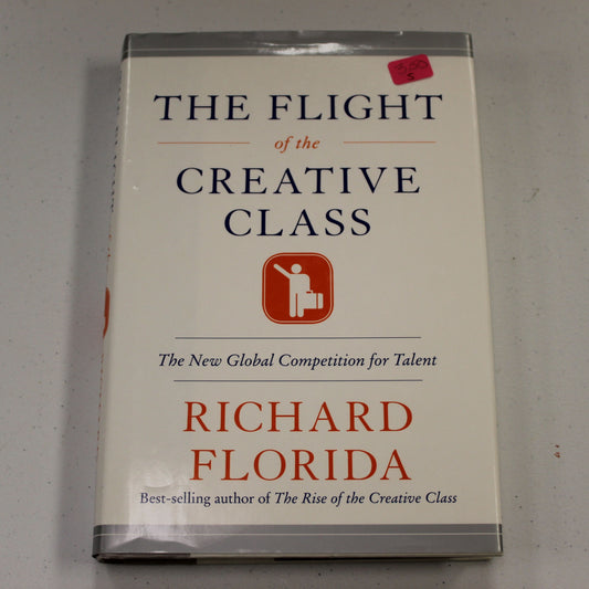 THE FLIGHT OF THE CREATIVE CLASS