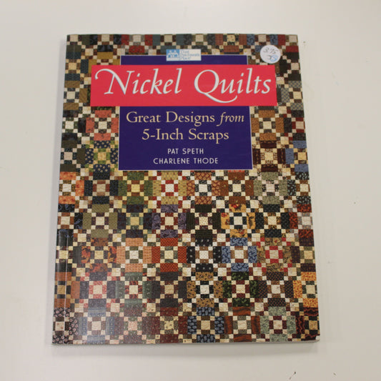 NICKEL QUILTS GREAT DESIGNS FROM 5-INCH SCRAPS