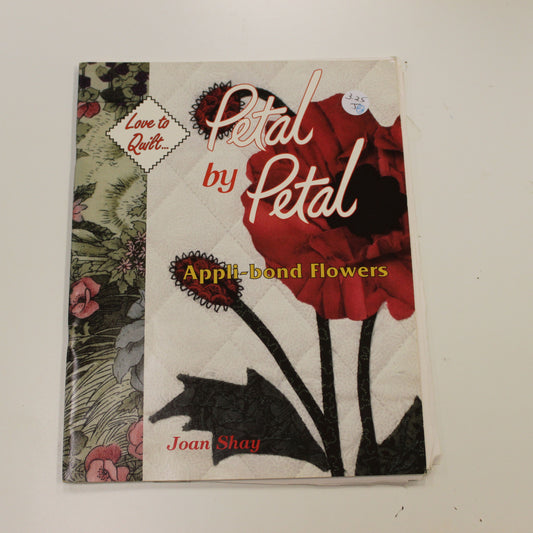 LOVE TO QUILT: PETAL BY PETAL