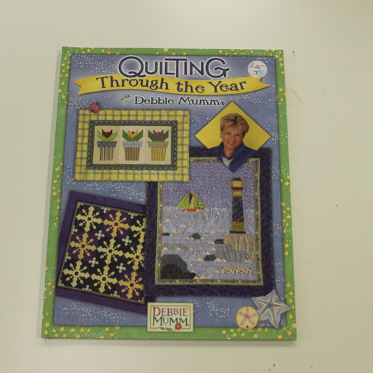 QUILTING THROUGH THE YEAR WITH DEBBIE MUMM